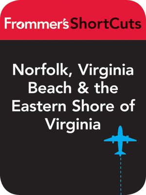 cover image of Norfolk, Virginia Beach and the Eastern Shore of Virginia